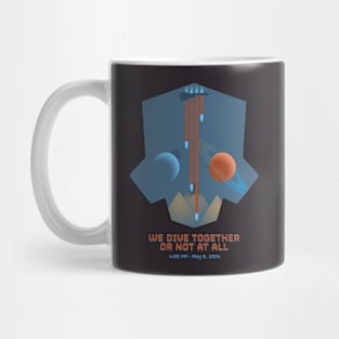 WE DIVE TOGETHER OR NOT AT ALL Mug